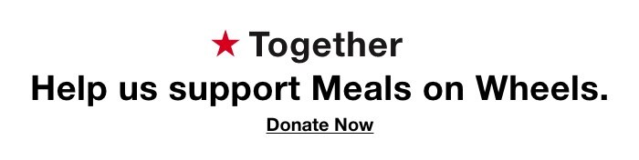 Together, Help Us Support Meals On Wheels