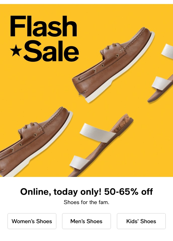 Flash Sale, Online, Today Only! 50-65% Off, Shoes For The Fam