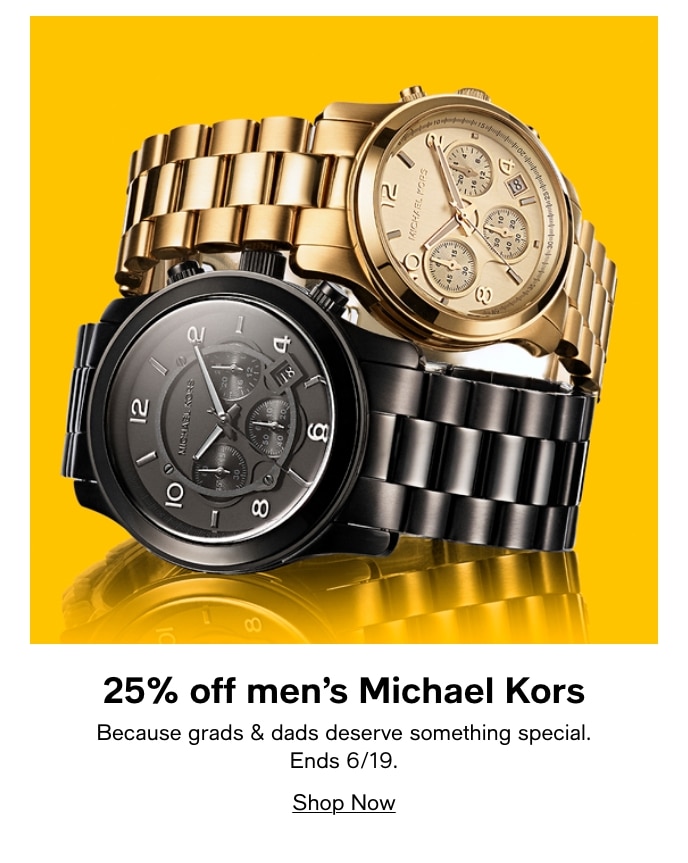 25% Off Men's Michael Kors, Because Grads & Dads Deserve Something Special, Ends 6/19, Shop Now
