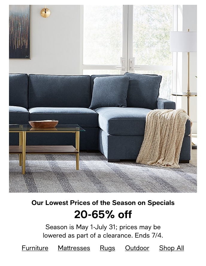 Our Lowest Prices Of The Season On Specials, 20-65% Off, Ends 7/4