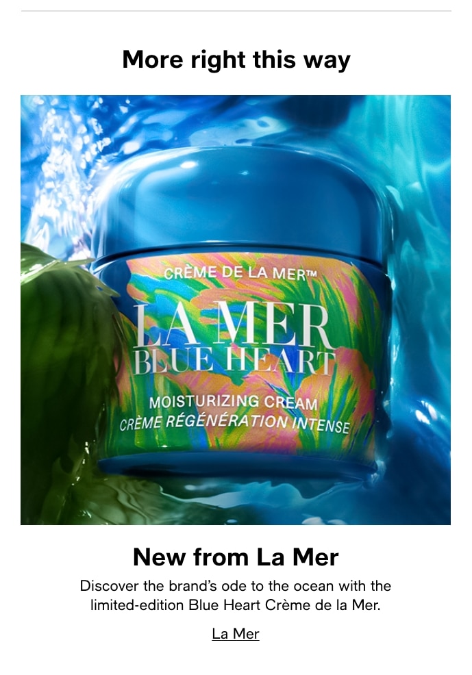 More Right This Way, New From La Mer, La Mer