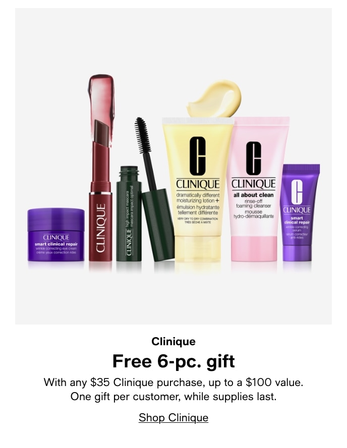 Clinique, Free 6-Pc. Gift, With Any $35 Clinique Purchase, Up To A $100 Value, One Gift Per Customer, While Supplies Last, Shop Clinique
