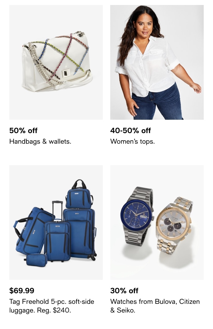 Handbags & Wallets, Women's Tops, Tag Freehold 5-Pc Soft-Side Luggage, Reg. $240, Watches From Bulova, Citizen & Seiko