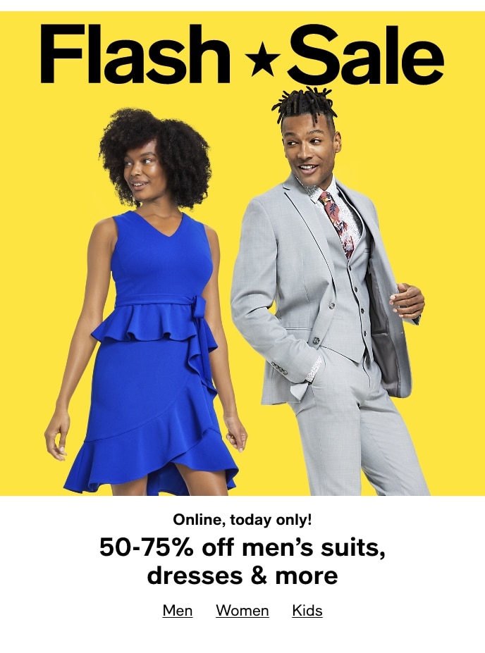 Flash Sale, Online, Today Only!50-75% Off Men's Suits, Dresses & More