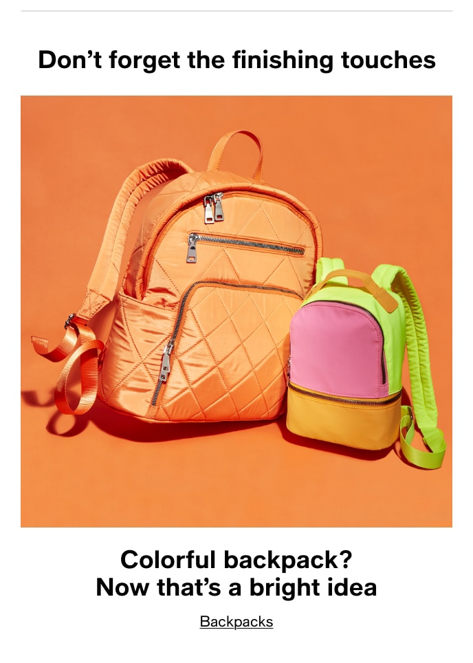 Don't Forget The Finishing Touches, Colorful Backpack? Now That's A Bright Idea, Backpacks