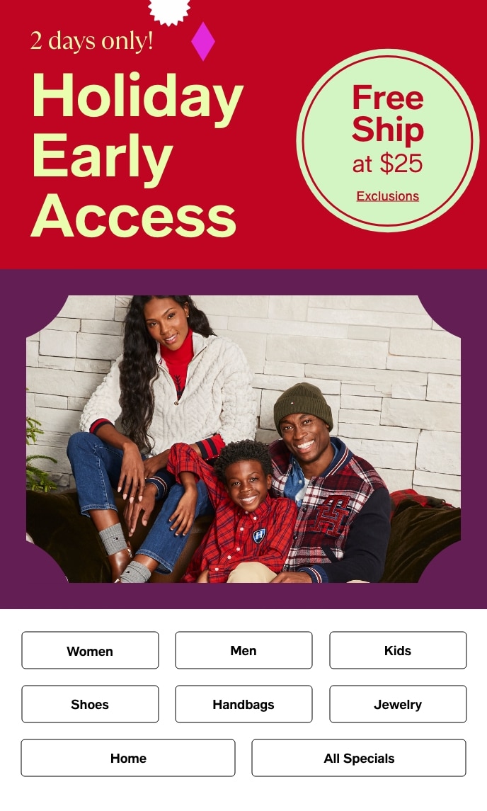 Holiday Early Access ends tomorrow! - Macy's