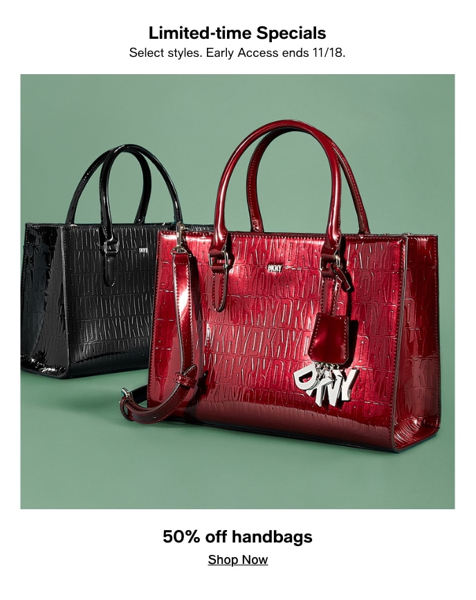 Limited-time Specials Select styles. Early Access ends 1118. 50% off handbags Shop Now 
