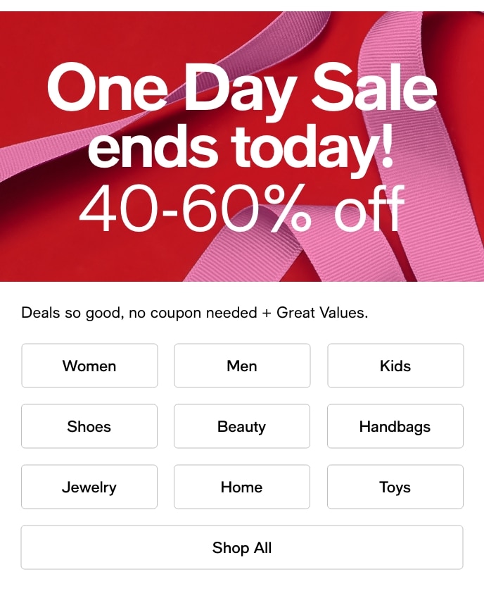 One Day Sale Ends Today!, 40-60% Off