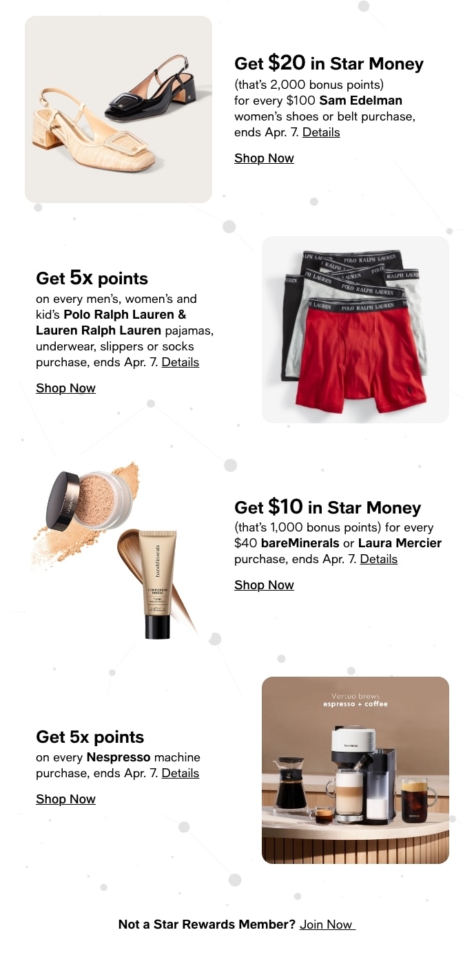 Get $20 In Star, Details, Shop Now, Get 5X Points, Details, Shop Now, Get $10 In Star Money, Details, Shop Now, Get 5x Points, Details, Shop Now, Not A Star Rewards Member? Join Now