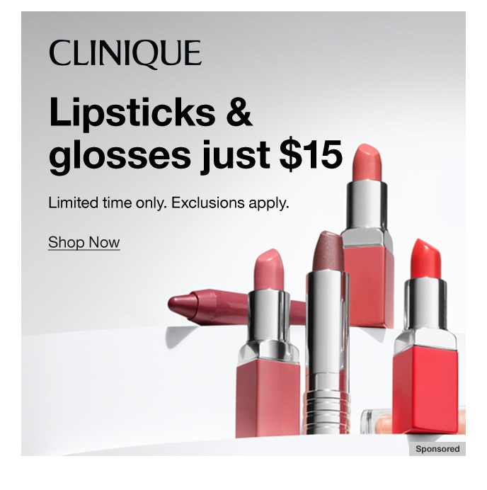 CLINIQUE, Lipsticks & Glosses Just $15, Shop Now