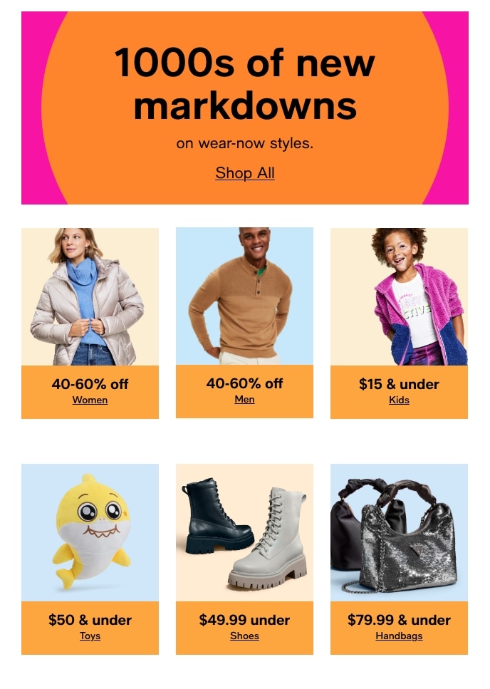 1000s of new markdowns on wear-now styles. Shop All. 